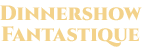 Dinnershow Fantastique